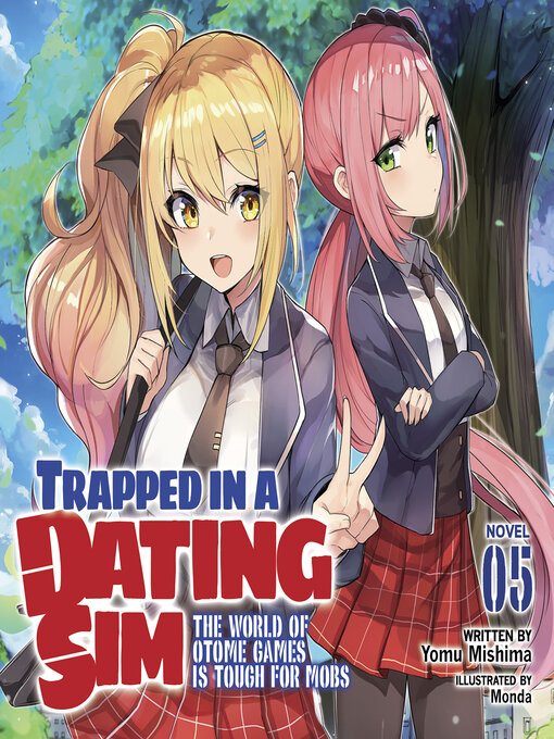 Cover image for Trapped in a Dating Sim: The World of Otome Games is Tough for Mobs, Volume 5